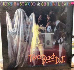 Clint Eastwood & General Saint– Two Bad D.J.
