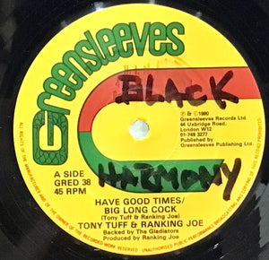 Tony Tuff & Ranking Joe – Have Good Times / Big Long Cock