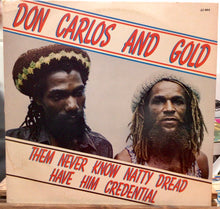 Cargar imagen en el visor de la galería, Don Carlos And Gold – Them Never Know Natty Dread Have Him Credential
