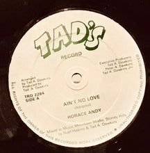 Cargar imagen en el visor de la galería, Horace Andy / Tad&#39;s All Stars – Ain&#39;t No Love
