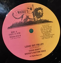 Cargar imagen en el visor de la galería, Sugar Minott / Wackie&#39;s Rhythm Force – Leave Out Folley
