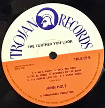 Cargar imagen en el visor de la galería, John Holt – The Further You Look
