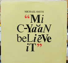 Cargar imagen en el visor de la galería, Michael Smith – Mi C-yaan Believe It
