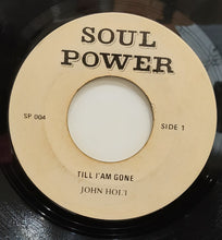 Cargar imagen en el visor de la galería, John Holt – Till I Am Gone
