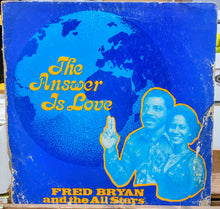 Cargar imagen en el visor de la galería, Fred Bryan &amp; The Allstars – The Answer Is Love...
