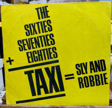 Cargar imagen en el visor de la galería, Sly &amp; Robbie – The Sixties, Seventies + Eighties = Taxi
