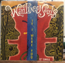 Cargar imagen en el visor de la galería, Wailing Souls – If I Were You
