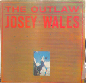 Josey Wales – The Outlaw Josey Wales