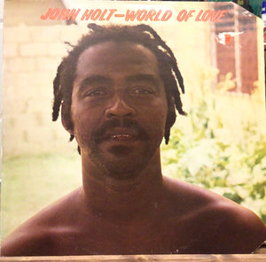 John Holt ‎– World Of Love