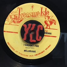 Cargar imagen en el visor de la galería, Melodians– I Caught Your/ I Know Just How She Feels
