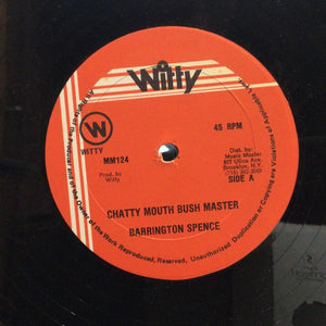 Barrington Spence / Lloydy Stiff– Chatty Mouth Bush Master / Must Get It