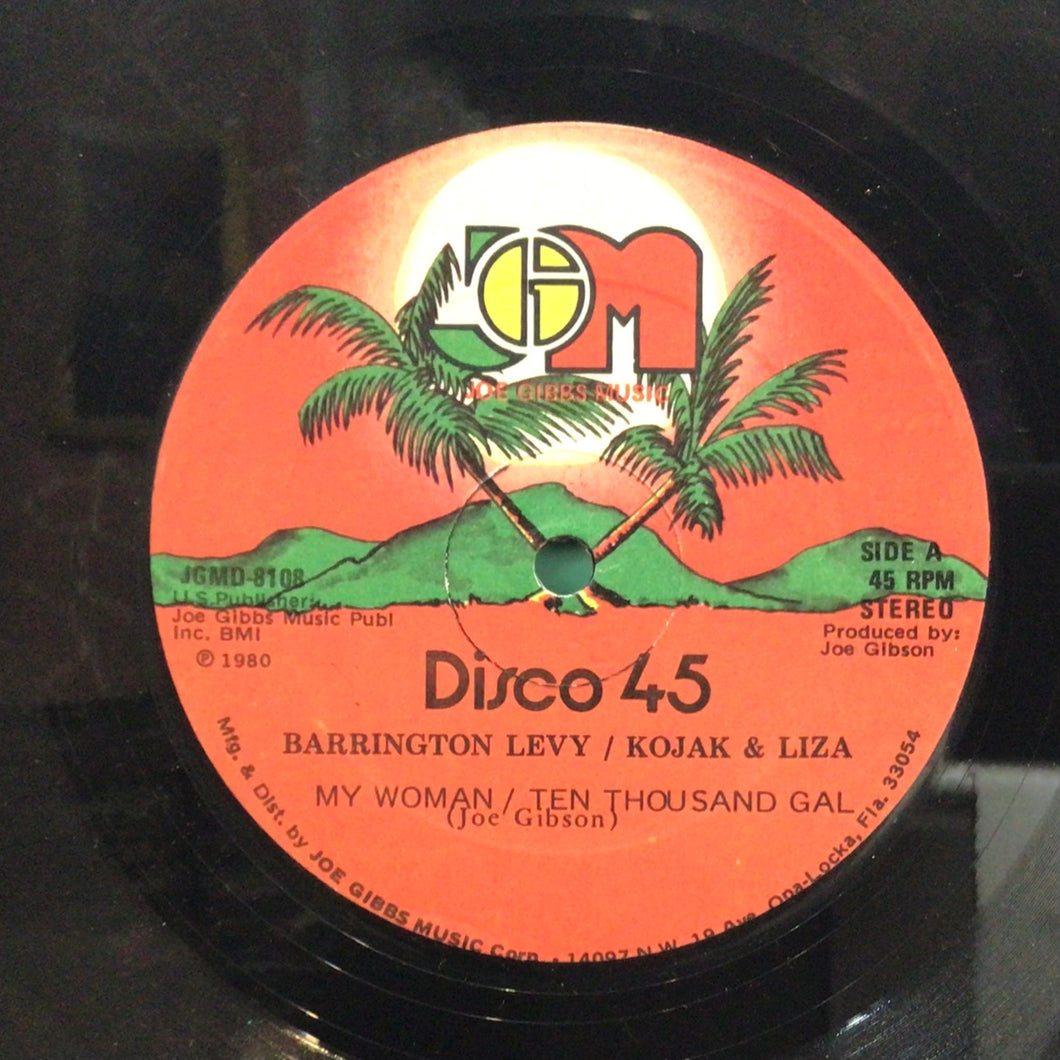 Barrington Levy / Kojak & Liza, Joe Gibbs & The Professionals – My Woman / Ten Thousand Gal / Cast Eye Boy