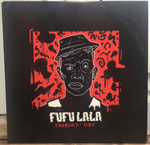 Cargar imagen en el visor de la galería, O.B.F., Charlie P / Aza Lineage – Fufu Lala / Rebel Daawtaz

