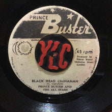 Cargar imagen en el visor de la galería, Prince Buster And The All Stars* – Black Head Chinaman / My Ticket

