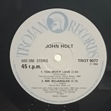 Cargar imagen en el visor de la galería, John Holt – Too Much Love
