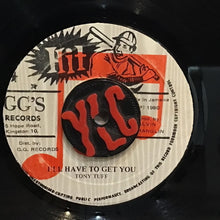 Cargar imagen en el visor de la galería, Tony Tuff – I'll Have To Get You
