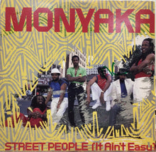 Cargar imagen en el visor de la galería, Monyaka – Street People (It Ain&#39;t Easy)

