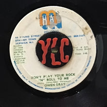 Cargar imagen en el visor de la galería, Owen Gray / Mudie's All Star– Don't Play Your Rock N Roll To Me
