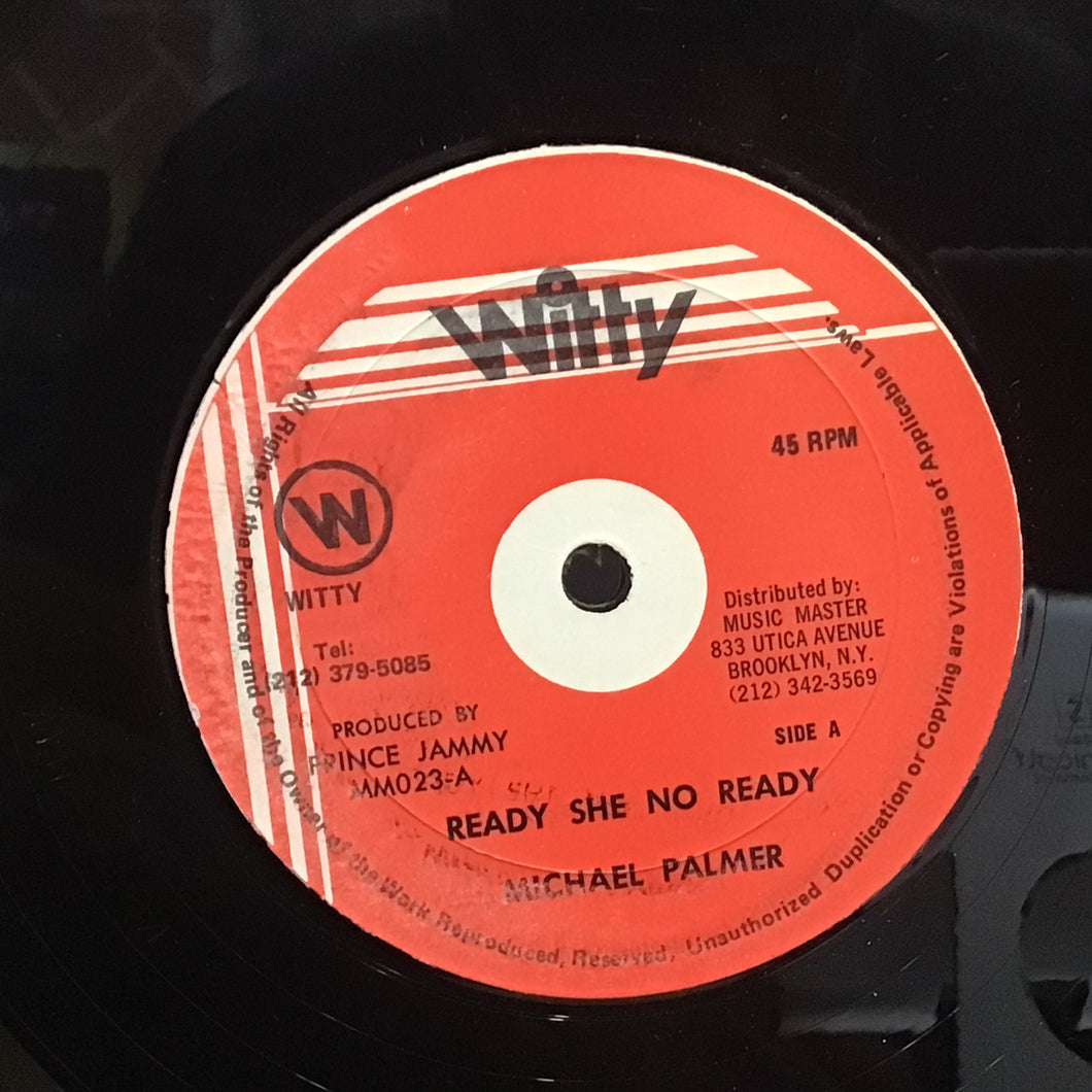 Michael Palmer – Ready She No Ready